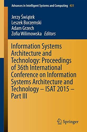 Information Systems Architecture and Technology: Proceedings of 36th International Conference on Information Systems Architecture and Technology – ... Intelligent Systems and Computing, Band 431)