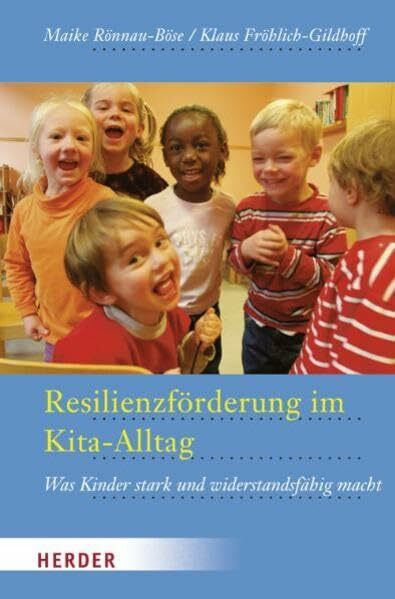 Resilienzförderung im Kita-Alltag: Was Kinder stark und widerstandsfähig macht