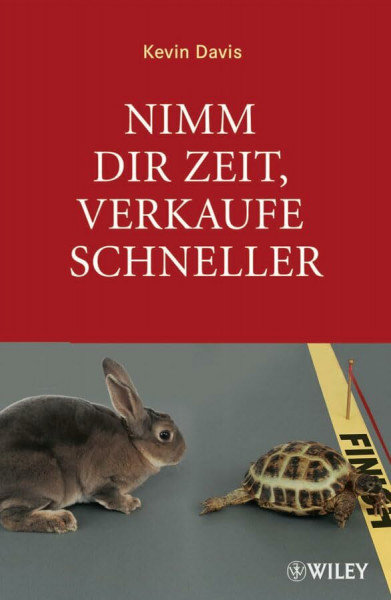 Nimm Dir Zeit, verkaufe schneller: Kundenbedürfnisse erfolgreich erkennen und nutzen: Kundenbedurfnisse Erfolgreich Erkennen Und Nutzen