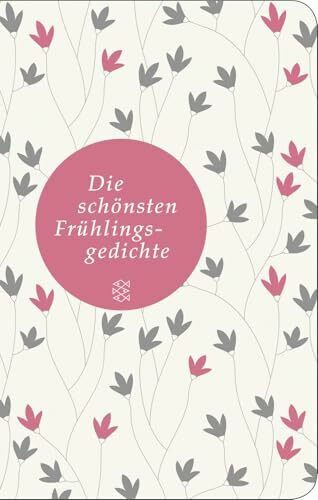 Die schönsten Frühlingsgedichte (Fischer Taschenbibliothek)