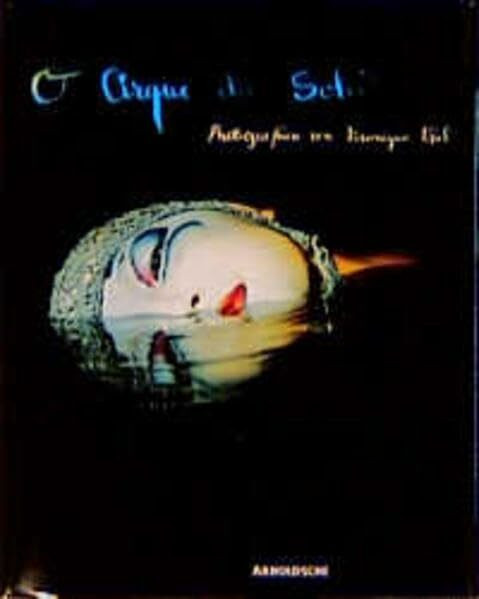 O Cirque du Soleil. Traum-Theater: Traum-Theater. Dt. /Engl.