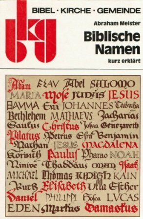 Biblische Namen. Kurz erklärt