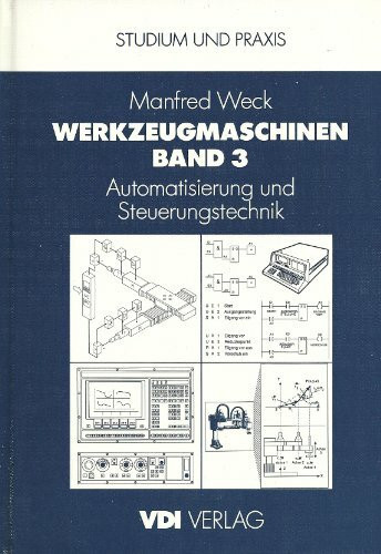 Werkzeugmaschinen Fertigungssysteme: Automatisierung und Steuerungstechnik