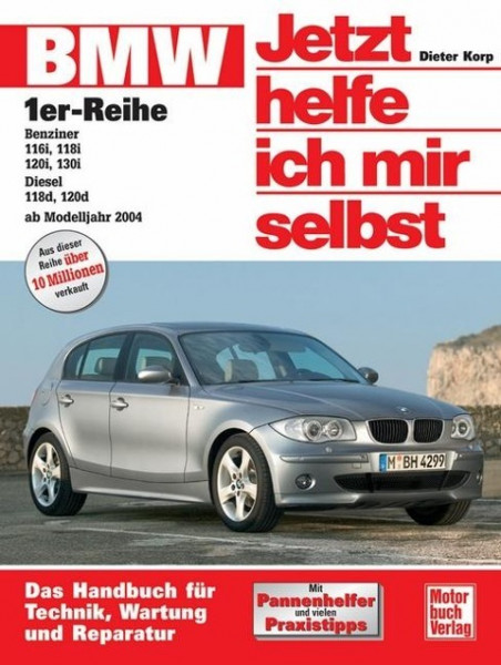 BMW 1er-Reihe ab Baujahr 2004. Jetzt helfe ich mir selbst