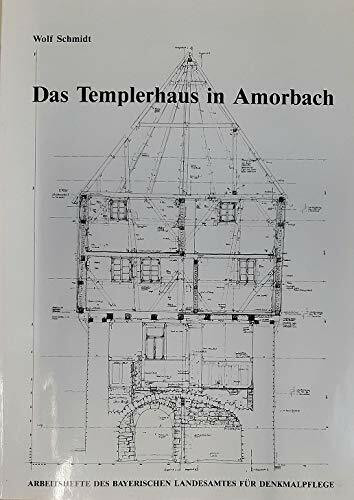 Das Templerhaus in Amorbach (Arbeitshefte des Bayerischen Landesamtes für Denkmalpflege)