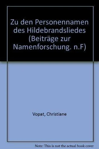 Zu den Personennamen des Hildebrandsliedes (Beiträge zur Namenforschung: Beihefte - Neue Folge)