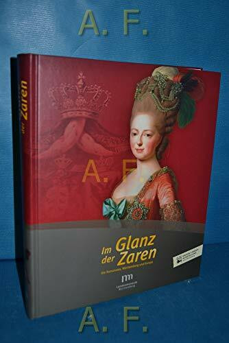 Im Glanz der Zaren: Die Romanows, Württemberg und Europa