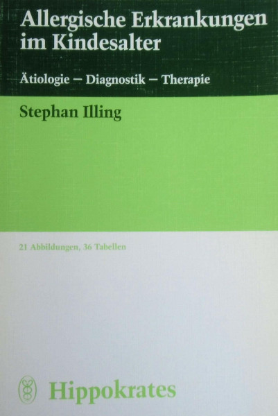Allergische Erkrankungen im Kindesalter: Ätiologie - Diagnostik - Therapie