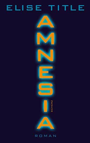 Amnesia: Thriller