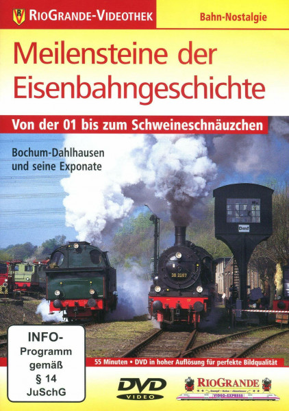 Meilensteine der Eisenbahngeschichte - Von der 01 bis zum Schweineschnäuzchen