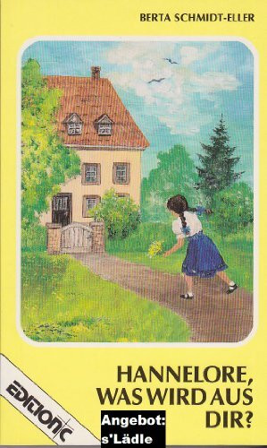 Hannelore, was wird aus dir? (Edition C - Heimatlicht)