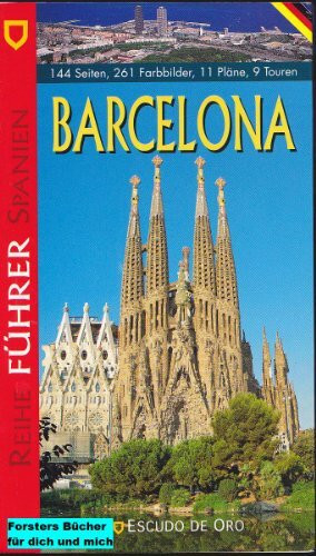 Reiseführer Spanien - Barcelona - Escudo de Oro (Reihe Führer Spanien)
