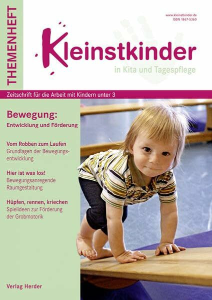Bewegung: Entwicklung und Förderung: Kleinstkinder Sonderheft