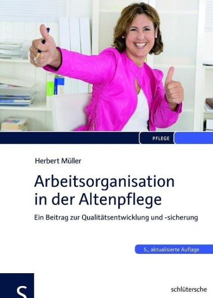 Arbeitsorganisation in der Altenpflege