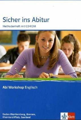 Abi Workshop Englisch: Sicher ins Abitur Baden-Württemberg, Bremen, Rheinland-Pfalz, Saarland: Methodenheft mit CD-ROM