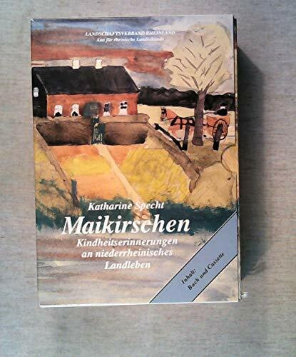 Maikirschen : Kindheitserinnerungen an niederrheinisches Landleben. Grafschafter Platt - hochdeutsche Übertragung. Buch und Kassette