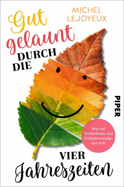 Gut gelaunt durch die vier Jahreszeiten: Was bei Winterblues und Frühjahrsmüdigkeit hilft