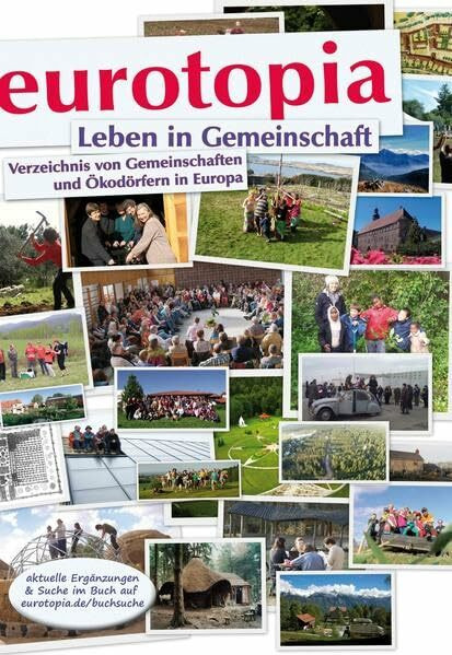 Blühende Landschaften Eurotopia Verzeichnis, Gemeinschaften Und �kod�rfer In Europa Ausgabe 2014 (eurotopia / Verzei...