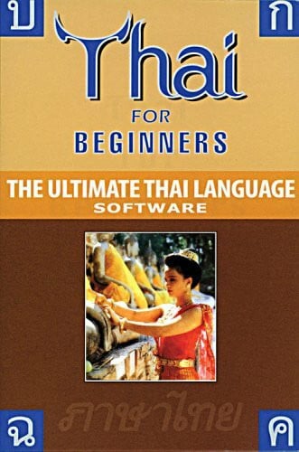 For Windows 98, ME, 2000 and XP and Vista (Thai for Beginners: The Ultimate Thai Language Software)