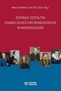 Zentrale Gestalten evangelischer Kirchengeschichte in Niedersachsen