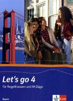 Let's go 4. Ausgabe Bayern: Schülerbuch Band 4 (Let's go. Ausgabe für Bayern ab 2004)