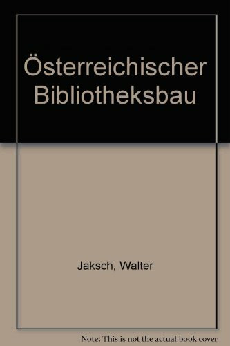 Österreichischer Bibliotheksbau, Bd.2, 1945-1985: Band 2: 1945-1984