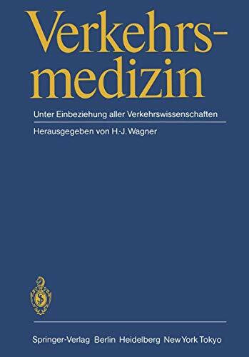 Verkehrsmedizin: Unter Einbeziehung aller Verkehrswissenschaften