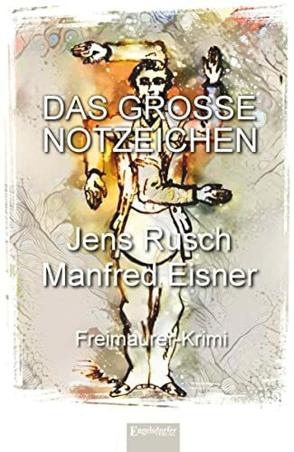 Das große Notzeichen: Ein Freimaurer-Krimi