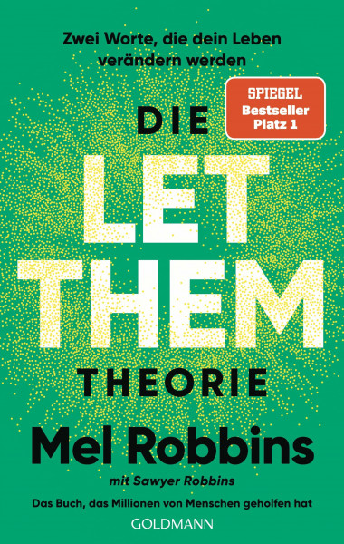 Die LET THEM Theorie: Zwei Worte, die dein Leben verändern werden - Das Buch, das Millionen von Menschen geholfen hat - Die deutsche Ausgabe des internationalen Nummer-1-Bestsellers