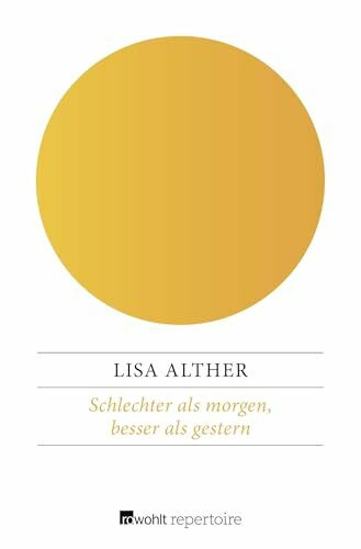Schlechter als morgen, besser als gestern