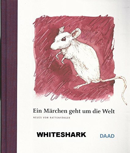 "Ein Märchen geht um die Welt - Neues vom Rattenfänger" Hardcover, 2013 (DAAD)