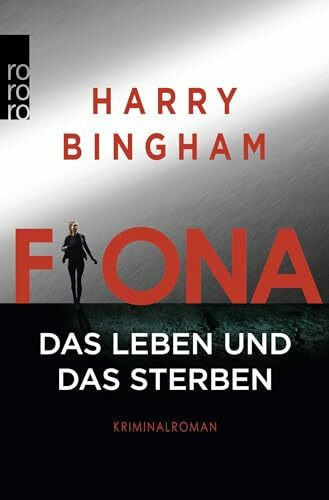 Fiona: Das Leben und das Sterben: Kriminalroman (Fiona Griffiths, Band 2)