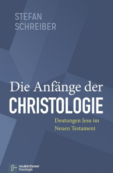 Die Anfänge der Christologie