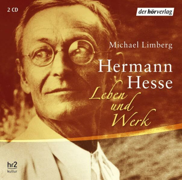 Hermann Hesse. Leben und Werk: Feature