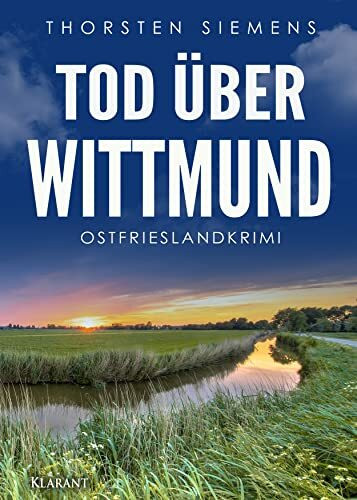 Tod über Wittmund. Ostfrieslandkrimi (Hedda Böttcher ermittelt)