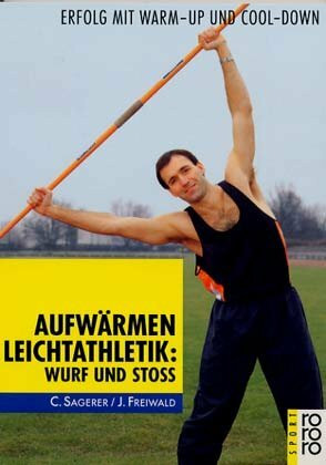 Aufwärmen Leichtathletik: Wurf und Stoß: Erfolg mit Warm-up und Cool-down