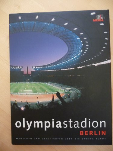 Olympiastadion Berlin - Menschen und Geschichten über die Große Runde