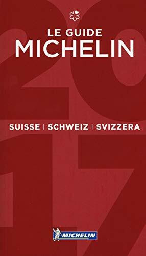 MICHELIN Suisse/Schweiz/Svizzera 2017: Hotels & Restaurants (MICHELIN Hotelführer)