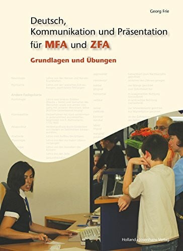 Arbeitsheft Deutsch, Kommunikation und Präsentation für MFA und ZFA: Grundlagen und Übungen