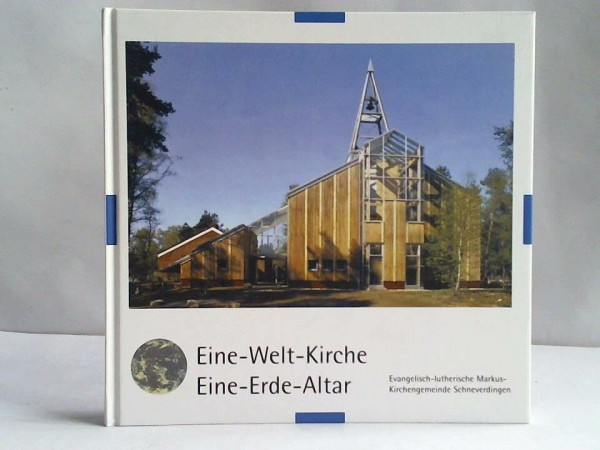 Eine-Welt-Kirche. Eine-Erde-Altar