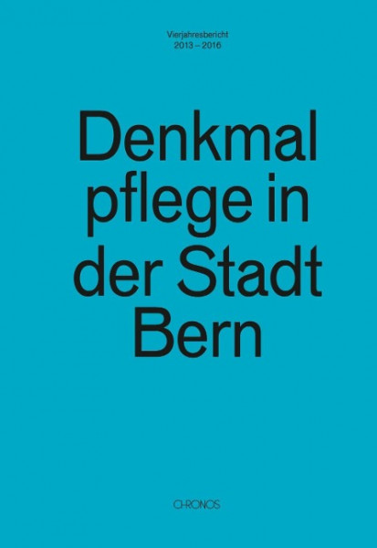 Denkmalpflege in der Stadt Bern