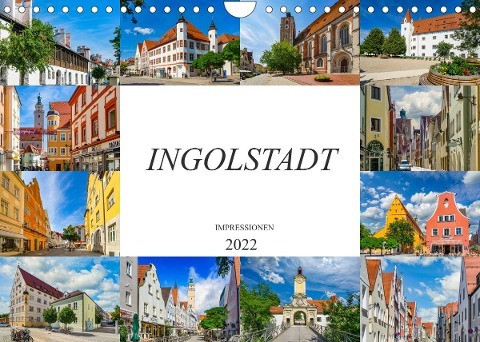 Ingolstadt Impressionen (Wandkalender 2022 DIN A4 quer)