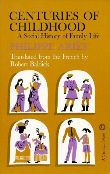 Centuries of Childhood: A Social History of Family Life