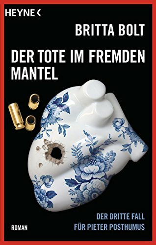 Der Tote im fremden Mantel: Der dritte Fall für Pieter Posthumus (Pieter-Posthumus-Serie, Band 3)