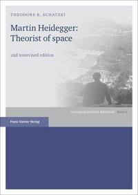 Martin Heidegger: Theorist of Space