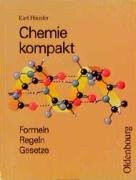 Chemie kompakt: Formeln - Regeln - Gesetze