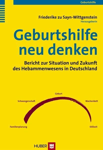 Geburtshilfe neu denken: Bericht zur Situation und Zukunft des Hebammenwesens in Deutschland