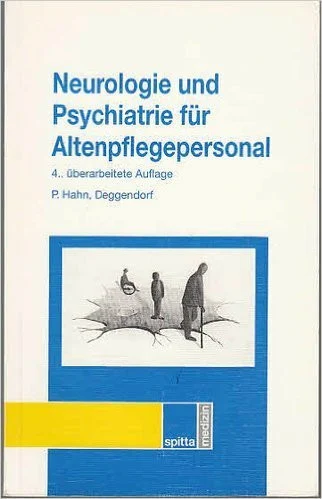 Neurologie und Psychiatrie für Altenpflegepersonal