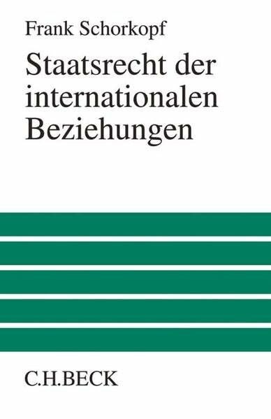 Staatsrecht der internationalen Beziehungen (Großes Lehrbuch)