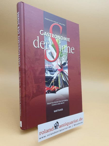 Gastronomie der Sinne: Kreative Ideen und Anleitungen für Aktionen und Events